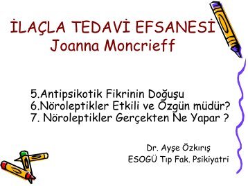 İLAÇLA TEDAVİ EFSANES Joanna Moncrieff A TEDAVİ EFSANESİ ...