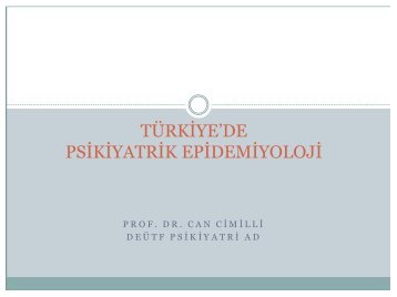 türkiye'de psikiyatrik epidemiyol türkiye'de yatrik epidemiyoloji