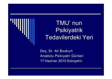 TMU' nun Psikiyatrik Tedavilerdeki Yeri