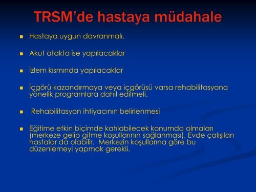 TRSM'de Rehabilitasyonun TRSM'de ehabilitasyonun Yeri