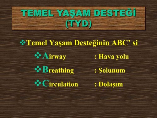 TEMEL YAŞAM DESTEĞİ