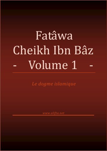 Fatâwa Cheikh Ibn Bâz - Volume 1 - - IslamHouse.com