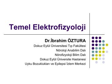 Temel Elektrofizyoloji Dr.İbrahim ÖZTURA