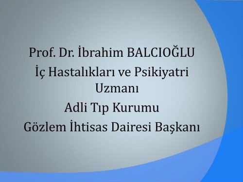 Prof. Dr. İbrahim BALCIOĞLU İç Hastalıkları ve Psikiyatri Uzmanı ...
