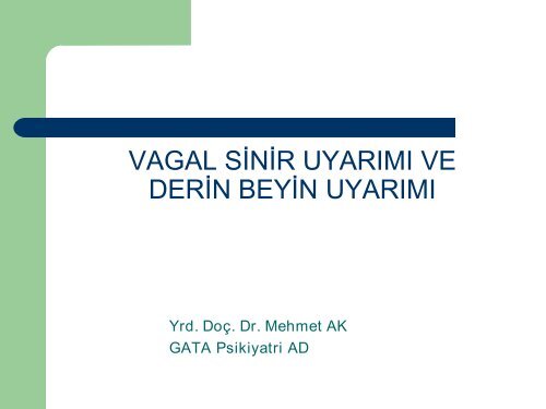 vagal sinir uyarımı derin beyin uyarım agal sinir uyarımı ve derin ...