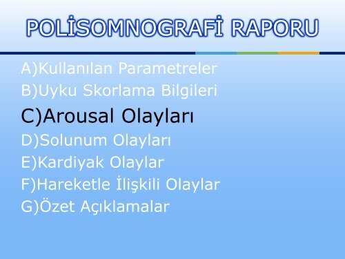 Polisomnografi Raporunun Hazırlanması ve Yorumlanması