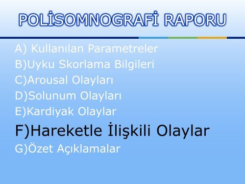 Polisomnografi Raporunun Hazırlanması ve Yorumlanması