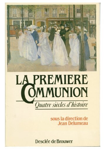 Education et Première Communion au XVIIIe siècle - Martine Sonnet