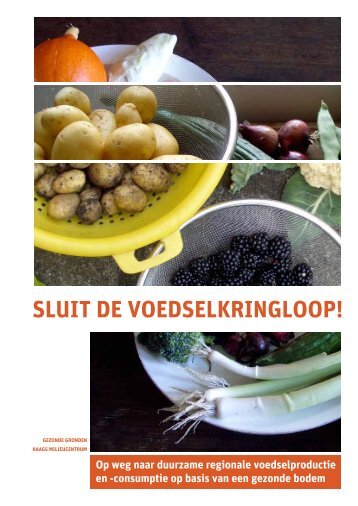 SLUIT DE VOEDSELKRINGLOOP! - Platform Aarde Boer Consument