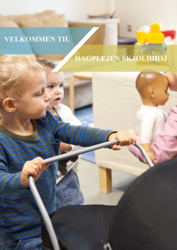 VELKOMMEN TIL DAGPLEJEN SKJOLDHØJ - Dagtilbud-Aarhus