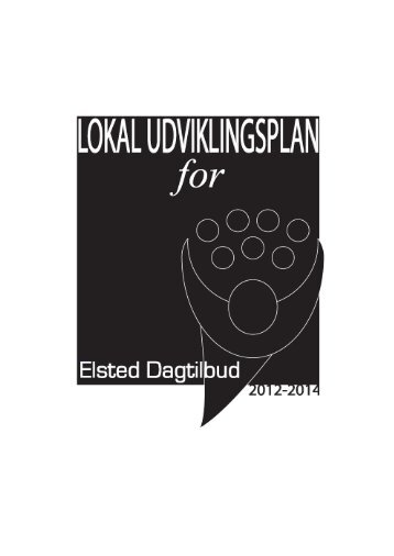 Lokal udviklingsplan for Elsted Dagtilbud 2012 ... - Dagtilbud-Aarhus