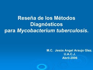 Reseña de los Métodos Diagnósticos para Mycobacterium ... - Utep