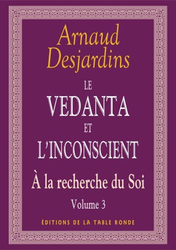 A la Recherche du Soi - III. Le Vedanta et L'inconscient