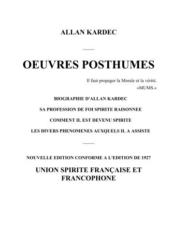 Oeuvres Posthumes.pdf - centre d'études spirites léon denis