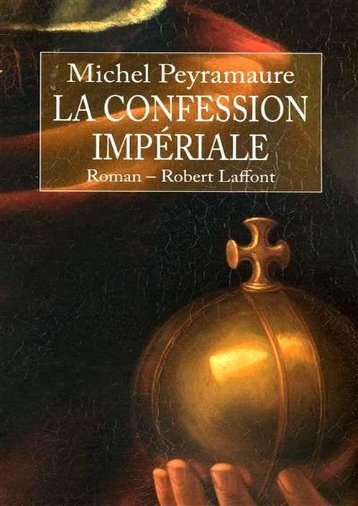 La%20confession%20imperiale%20-%20Michel%20Peyramaure.pdf