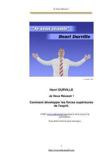 Henri DURVILLE Je Veux Réussir ! Comment développer les forces ...