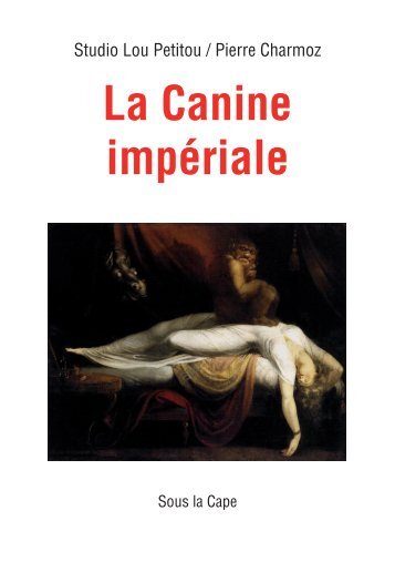 La Canine impériale - Sous la cape