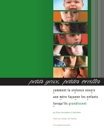 Petits yeux, petites oreilles - Centre for Children and Families in the ...