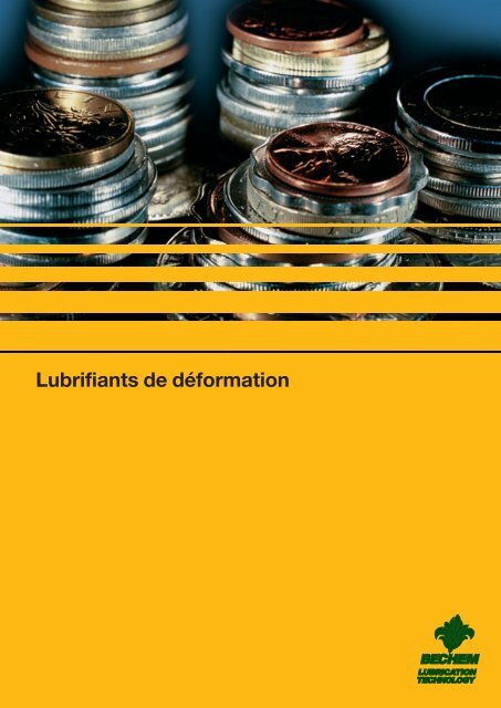 Lubrifiants de déformation - Carl Bechem GmbH