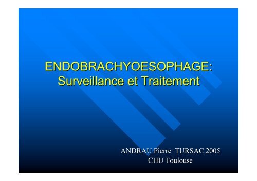 ENDOBRACHYOESOPHAGE: Surveillance et ... - Hepato Web