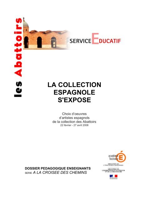 La collection espagnole s'expose - Académie de Toulouse : Mission ...