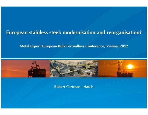 European stainless steel: modernisation and reorganisation? - Hatch