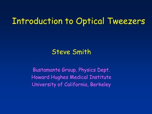 Steve Smith - Bustamante Group - University of California, Berkeley