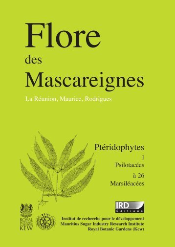 Flore des Mascareignes : La Réunion, Maurice, Rodrigues ... - IRD