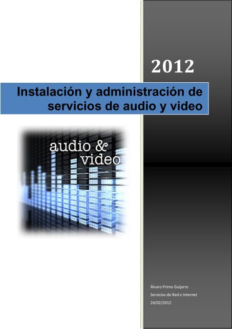 Instalación y administración de servicios de audio y video