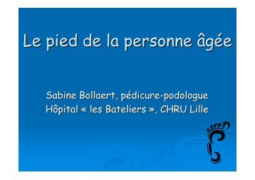 Mme Bollaert - Le pied de la personne âgée - PIRG