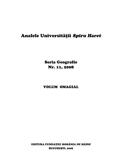 Anale - Seria geografie, nr. 11, 2008 - Universitatea Spiru Haret
