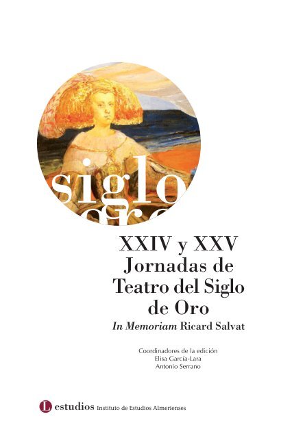 XXIV Y XXV JORNADAS DE TEATRO DEL SIGLO DE ORO In ...