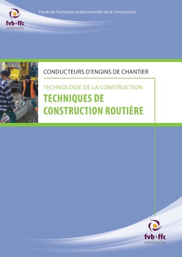 TECHNIQUES DE CONSTRUCTION ROUTIÈRE - FFC - Constructiv