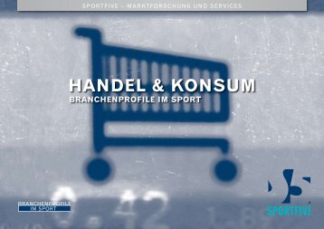 HANDEL & KONSUM BRANCHENPROFILE IM SPORT - SPORTFIVE