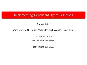 Implementing Dependent Types in Haskell (pdf) - of Andres Löh