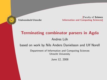 Terminating combinator parsers in Agda (pdf) - of Andres Löh