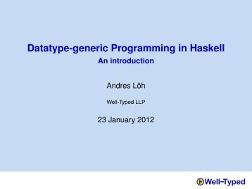 Datatype-generic Programming in Haskell (pdf) - of Andres Löh