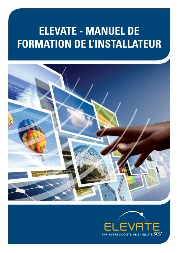 Téléchargez le manuel de formation d'Elevate, lisez-le en entier et ...