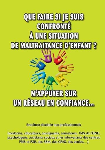 Que faire si je suis confronté à une situation de maltraitance d'enfant ...