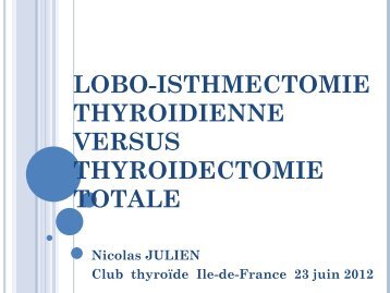 Lobo-isthmectomie thyroïdienne vs thyroïdectomie totale