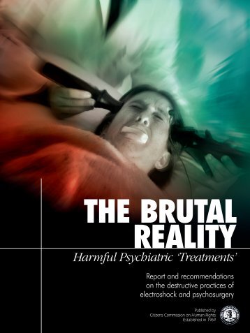 The Brutal Reality: Harmful Psychiatric “Treatments” - Citizens ...
