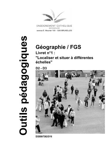 Géographie / FGS Livret n°1 : "Localiser et situer à ... - SeGEC