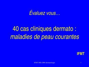 40 cas cliniques dermato : maladies de peau courantes