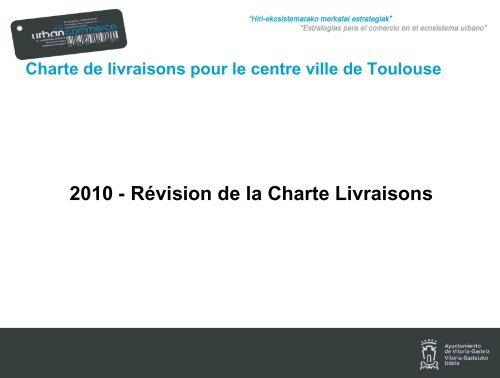 Charte de livraisons pour le centre ville de Toulouse - Portal do ...