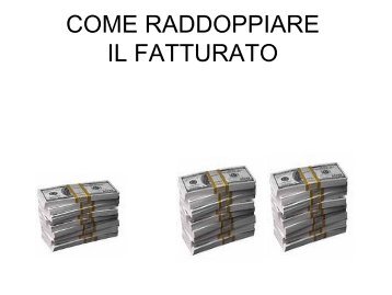 COME RADDOPPIARE IL FATTURATO - Paolo Ruggeri