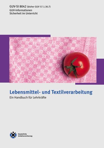 GUV-SI 8042 "Lebensmittel- und Textilverarbeitung" - Arbeits- und ...