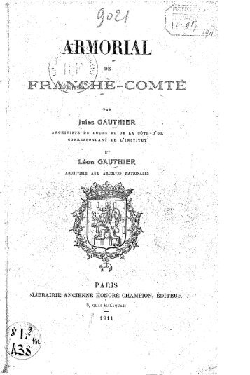 Armorial de Franche-Comté, par Jules Gauthier,... et Léon ... - Lejura
