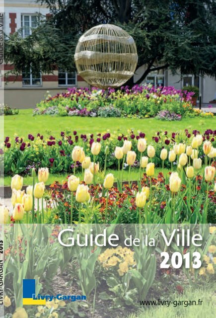 Télécharger le guide de la ville 2013 - Livry-Gargan