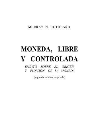 0060 Rothbard - Moneda libre y controlada.pdf - Archipielago Libertad