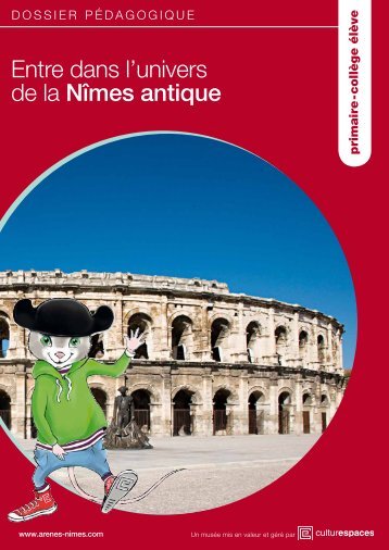 Entre dans l'univers de la Nîmes antique - Arènes de Nîmes